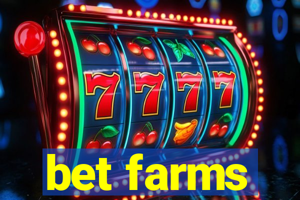 bet farms